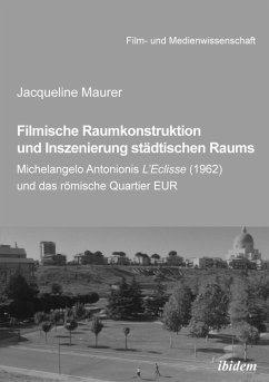 Filmische Raumkonstruktion und Inszenierung städtischen Raums (eBook, ePUB) - Maurer, Jacqueline