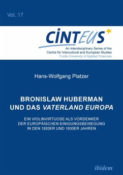 Bronislaw Huberman und das Vaterland Europa (eBook, ePUB) - Platzer, Hans-Wolfgang