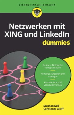 Netzwerken mit Xing und LinkedIn für Dummies (eBook, ePUB) - Wolff, Constanze; Koß, Stephan