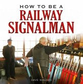 How to be a Railway Signalman (eBook, ePUB)