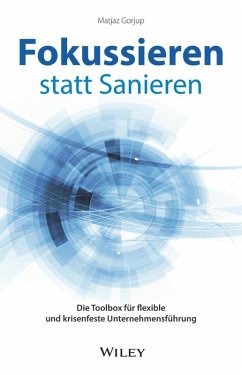 Fokussieren statt Sanieren (eBook, ePUB) - Gorjup, Matjaz