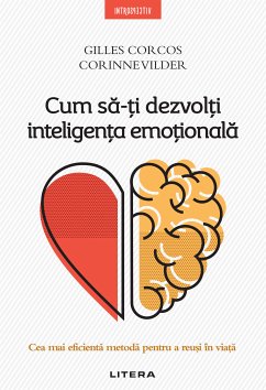 Cum sa-¿i dezvol¿i inteligen¿a emo¿ionala. (eBook, ePUB) - Corcos, Gilles; Vilder, Corinne