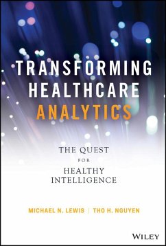 Transforming Healthcare Analytics (eBook, ePUB) - Lewis, Michael N.; Nguyen, Tho H.