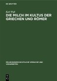 Die Milch im Kultus der Griechen und Römer (eBook, PDF)