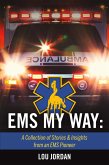 EMS My Way: A Collection of Stories & Insights From an EMS Pioneer (eBook, ePUB) EMS My Way: A Collection of Stories & Insights From an EMS Pioneer (eBook, ePUB)
