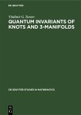 Quantum Invariants of Knots and 3-Manifolds (eBook, PDF)