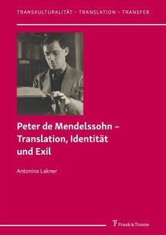 Peter de Mendelssohn - Translation, Identität und Exil (eBook, PDF) - Lakner, Antonina