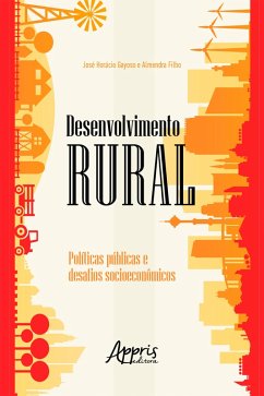 Desenvolvimento Rural: Políticas Públicas e Desafios Socioeconômicos (eBook, ePUB) - Filho, José Horácio Gayoso e Almendra
