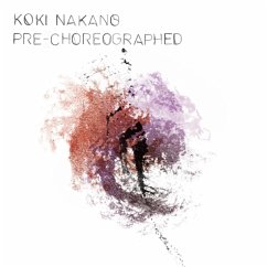 Pre-Choreographed - Nakano,Koki