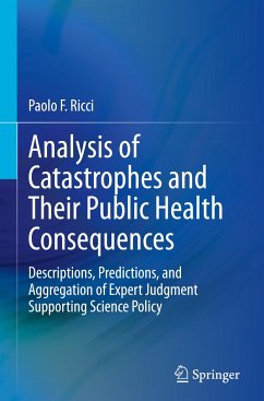 Analysis of Catastrophes and Their Public Health Consequences - Ricci, Paolo F.