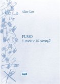 Fumo: 3 storie e 10 consigli (eBook, ePUB)