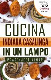 Cucina Indiana Casalinga in un Lampo (Come Cucinare in un Lampo, #1) (eBook, ePUB)