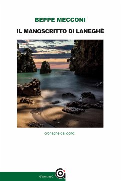 Il manoscritto di Laneghè (eBook, ePUB) - Mecconi, Beppe