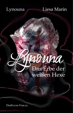 Lynouna – Das Erbe der weißen Hexe (eBook, ePUB) - Marin, Liesa