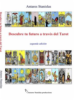 Descubre tu futuro a través del Tarot (eBook, ePUB) - Stanislas, Antares