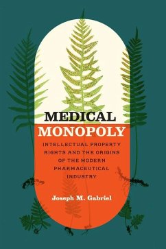 Medical Monopoly - Gabriel, Joseph M.