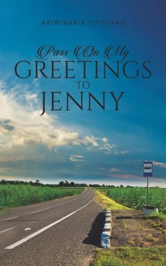 Pass On My Greetings to Jenny - Sitohang, Ariwinaria