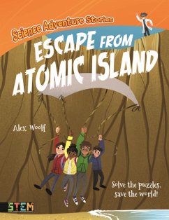 Science Adventure Stories: Escape from Atomic Island - Woolf, Alex