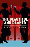 The Beautiful and Damned - Fitzgerald, F. Scott