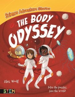 Science Adventure Stories: The Body Odyssey - Woolf, Alex