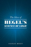 The Idea of Hegel's &quote;Science of Logic&quote;