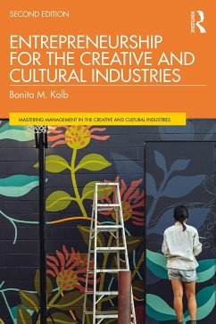 Entrepreneurship for the Creative and Cultural Industries - Kolb, Bonita M. (Lycoming College, USA)