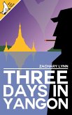 Three Days In Yangon (eBook, ePUB)
