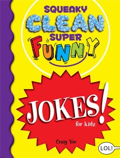 Cover Squeaky Clean Super Funny Jokes for Kidz (eBook, ePUB)