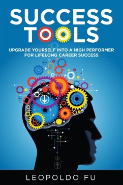 Cover Success Tools: Upgrade Yourself into a High Performer for Lifelong Career Success (eBook, ePUB)