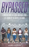 Bypassed: A Modern Guide for Local Mortgage Pros Left Behind by the Digital Customer (eBook, ePUB)