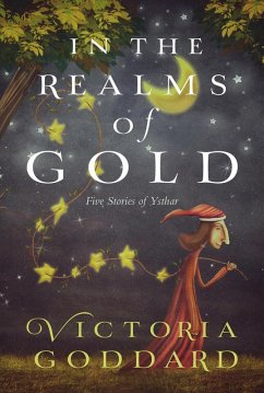 Cover In the Realms of Gold: Five Tales of Ysthar (eBook, ePUB)