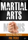 Martial Arts: Behind the Myths: The Martial Arts and Self Defense Secrets You Need to Know! (eBook, ePUB)