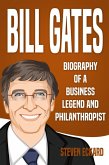 Bill Gates: Biography of a Business Legend and Philanthropist (eBook, ePUB)