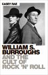 William S. Burroughs and the Cult of... - Bild 1