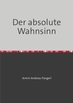 Der absolute Wahnsinn - Pangerl, Armin