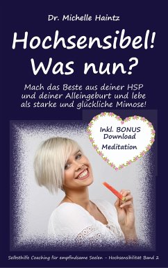 Hochsensibel! Was nun? - Haintz, Michelle