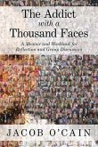 The Addict with a Thousand Faces (eBook, ePUB)