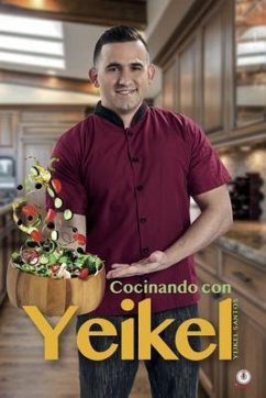Cocinando con Yeikel (eBook, ePUB) - Santos, Yeikel