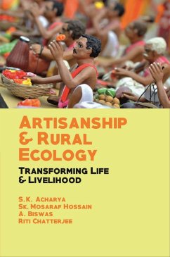 Artisanship and Rural Ecology Transforming Life and Livelihood (eBook, ePUB) - Acharya, S. K.; Hossain, Mosaraf