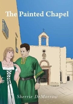 The Painted Chapel (eBook, ePUB) - Demorrow, Sherrie