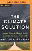 The Climate Solution: India's Climate Change Crisis and What We Can Do about It