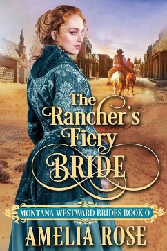 The Rancher's Fiery Bride - Rose, Amelia