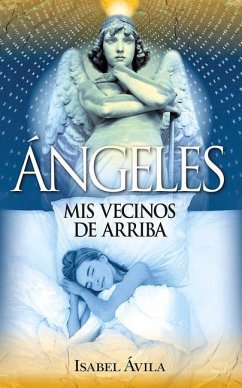 Angeles. MIS Vecinos de Arriba - Avila Garcia, Isabel