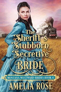 The Sheriff's Stubborn Secretive Bride - Rose, Amelia