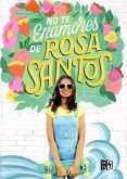 No Te Enamores de Rosa Santos