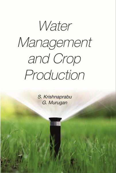 Water Management and Crop Production (eBook, ePUB) Water Management and Crop Production (eBook, ePUB)