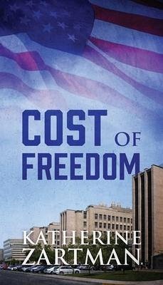 Cost of Freedom - Zartman, Katherine