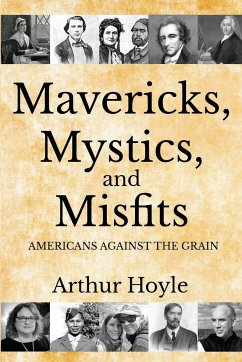 Mavericks, Mystics, and Misfits - Hoyle, Arthur