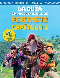 La Guia Imprescindible de Fortnite Capitulo 2 / The Ultimate Fortnite Chapter 2 Guide - Pettman, Kevin