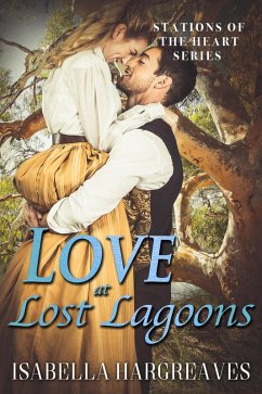 Love at Lost Lagoons (Stations of the Heart series, #3) (eBook, ePUB) - Hargreaves, Isabella